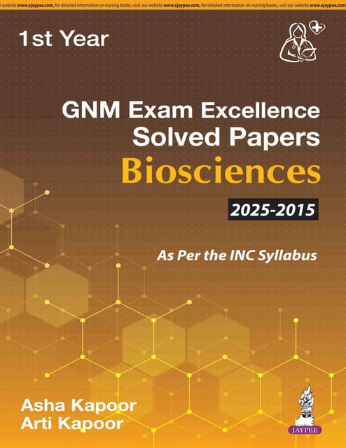 Gnm Exam Excellence Solved Papers Biosciences 1st Edition 2026 By Asha Kapoor