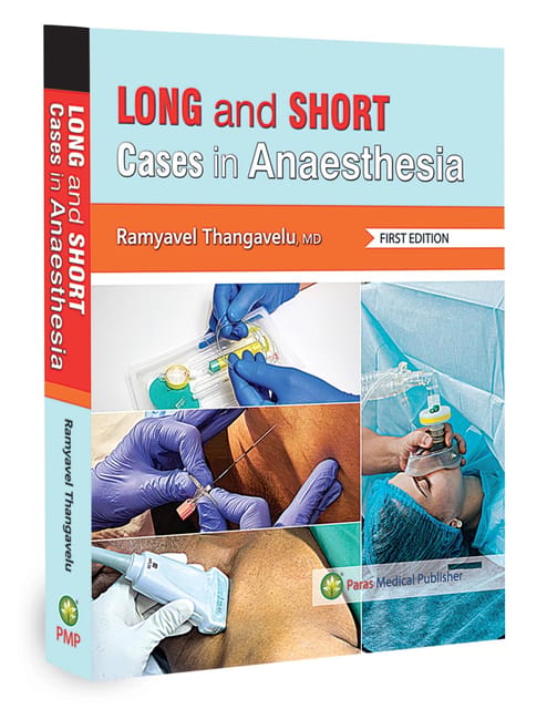 Long & Short Cases in Anaesthesia 1st Edition 2025 By Ramyavel Thangavelu