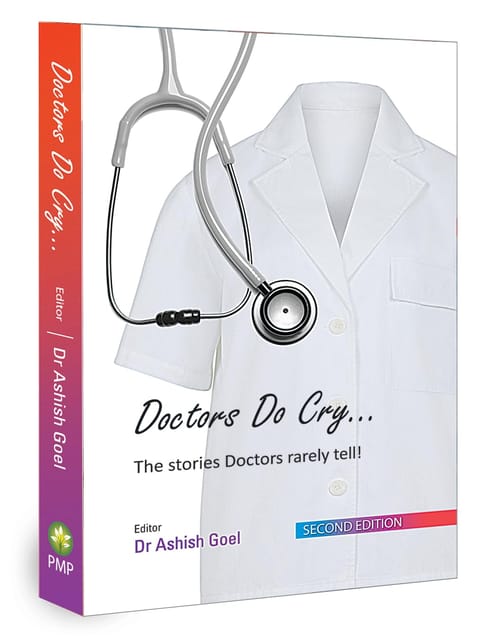 Doctors Do Cry� 2nd Edition 2025 By Ashish Goel