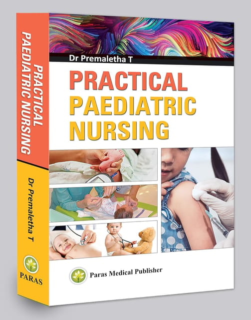 Practical Paediatric Nursing   1st Edition 2021 By Premaletha T