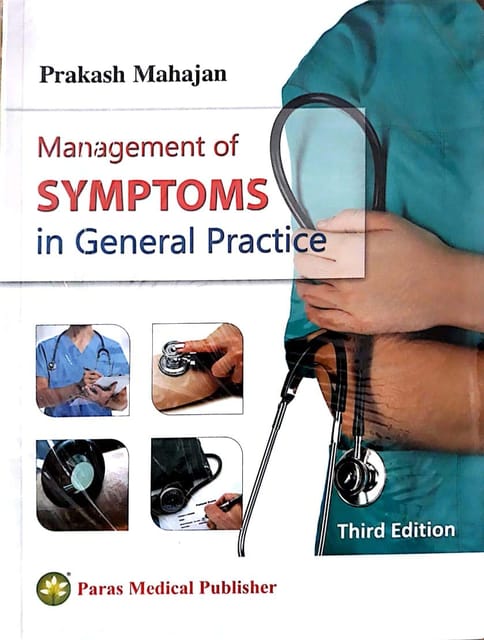 Management of Symptoms in GP 3rd Edition 2018 By Prakash Mahajan
