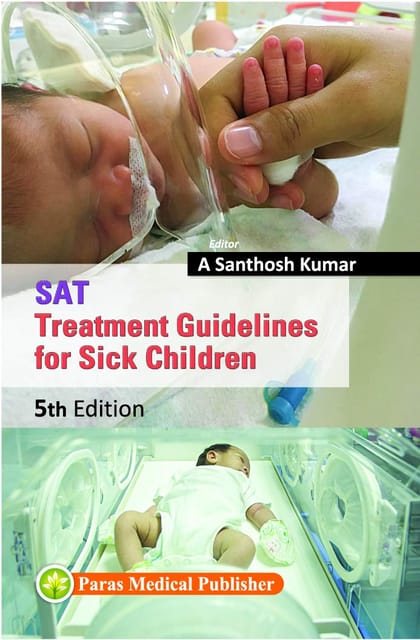 SAT Treatment Guide. for Sick Children 5th Edition 2019 By Santhosh Kumar