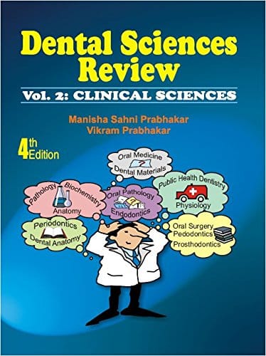 Dental Sciences Review Vol. 2.(Clinical  Sciences) 4th edition 2017 By Prabhakar
