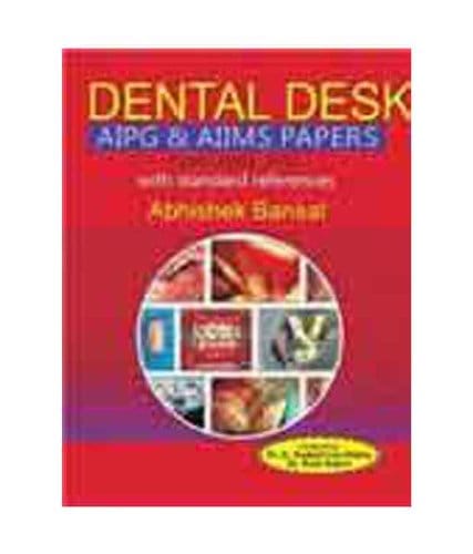 Dental Desk (Aipg & Aiims Papers) 1st edition 2011 By Bansal