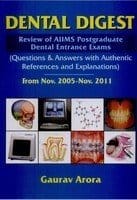 Dental Digest (Aiims Papers With Explanations) 1st edition 2012 By Arora