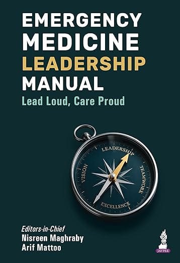 Emergency Medicine Leadership Manual Lead Loud, Care Proud 1st Edition 2027 By Nisreen Maghraby