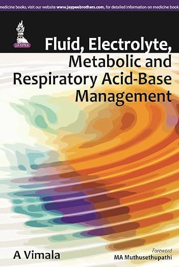 Fluid,Electrolyte,Metabolic And Respiratory Acid-Base Management 1st Reprint Edition 2027 By A Vimala