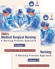 TNAI'S Medical Surgical Nursing A Nursing Process Approach (2 Vols) 1st Edition 2026 By Tnai