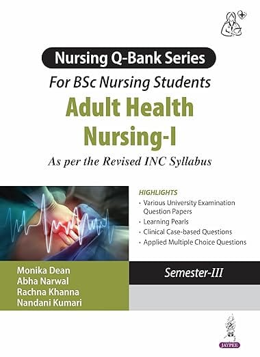 Nursing Q-Bank Series For Bsc Nursing Students Adult Health Nursing-I (Semester-Iii) 1st Edition 2026 By Monika Dean