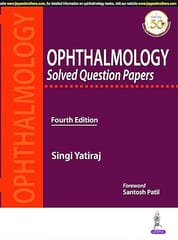 Ophthalmology Solved Question Papers 4th Reprint Edition 2026 By Singi Yatiraj