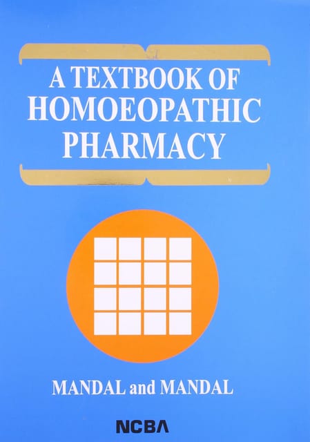 A Textbook of Homoeopathic Pharmacy 3rd Edition 2017 By Partha Pratim Mandal