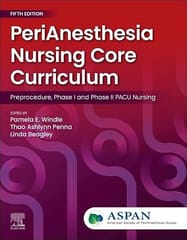 Perianesthesia Nursing Core Curriculum Preprocedure Phase I And Phase Ii Pacu Nursing  5th Edition   2026 By Windle P E