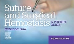 Suture And Surgical Hemostasis A Pocket Guide  2nd Edition   2026 By Hall R