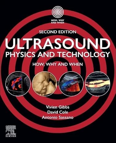Ultrasound Physics And Technology How Why And When  2nd Edition   2026 By Gibbs V