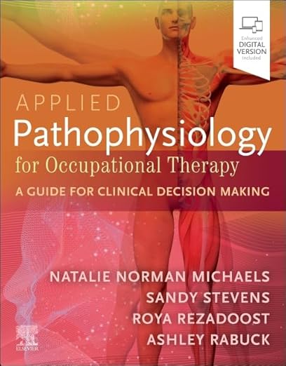 Applied Pathophysiology For Occupational Therapy A Guide For Clinical Decision Making  2026 By Michaels N