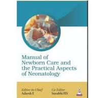 Manual Of Newborn Care And The Practical Aspects Of Neonatology 1st Edition 2027 By Adarsh E