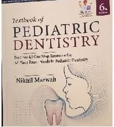 Textbook Of Pediatric Dentistry With Free Book ! One Stop Resource For All Your Exam Needs In Ped.De 6th Edition 2027 By Nikhil Marwah