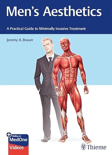 Men's Aesthetics : A Practical Guide to Minimally Invasive Treatment 1st 2024 By Brauer