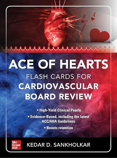 Ace of Hearts: Flash Cards for Cardiovascular Board Review 1st Edition 2023 By Sankholkar