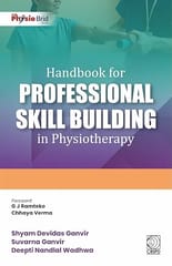 Handbook For Professional Skill Building In Physiotherapy 2027 By Shyam Devidas Ganvir