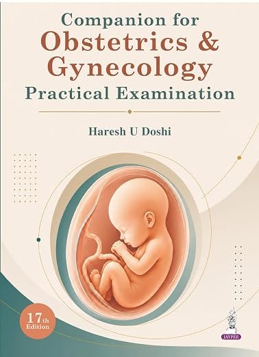 Companion For Obstetrics & Gynecology Practical Examination 17th Edition 2027 By Haresh U Doshi