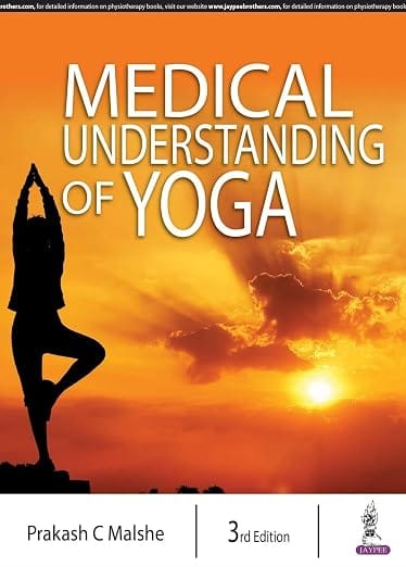 Medical Understanding of Yoga 3rd Reprint Edition 2026 By Prakash C Malshe