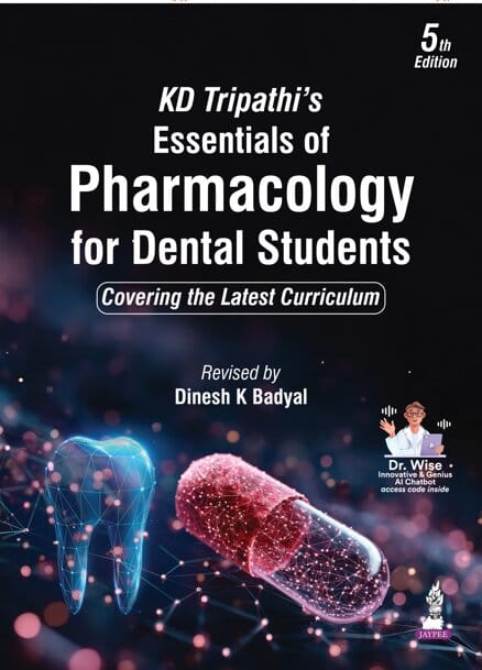 Kd Tripathi'S Essentials of Pharmacology For Dental Students 5th Edition 2026 By Dinesh K Badyal
