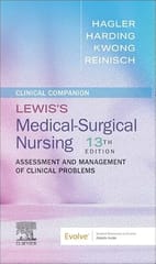 Clinical Companion To Lewiss Medicalsurgical Nursing Assessment And Management Of Clinical Problems 13th Edition 2026 By Hagler D