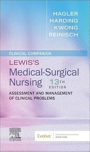 Clinical Companion To Lewiss Medicalsurgical Nursing Assessment And Management Of Clinical Problems 13th Edition 2026 By Hagler D