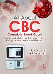 All About Cbc Complete Blood Count  2027 By Ramnik Sood