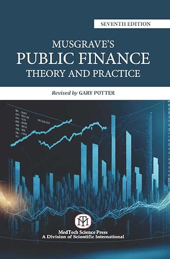 Musgraves Public Finance Theory And Practice  7th Edition 2026 By Potter G