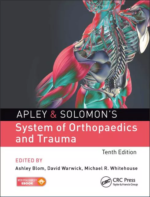 Apley & Solomon's System of Orthopaedics and Trauma 10th Edition 2018 by Ashley Blom