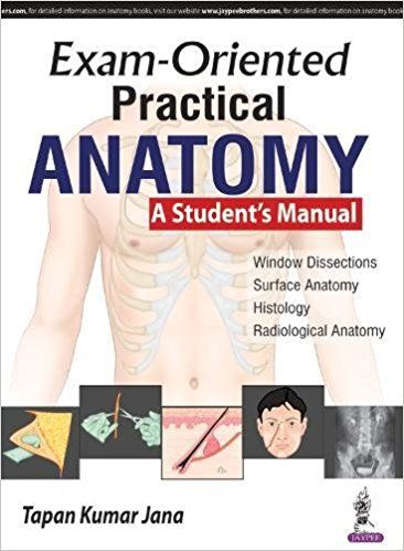 Exam-Oriented Practical Anatomy A Student's Manual By Jana Tapan Kumar