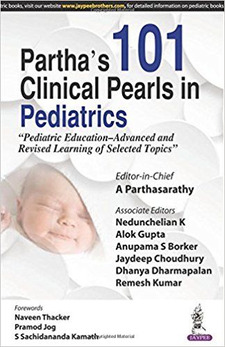 Partha's 101 Clinical Pearls in Pediatrics 1st Edition 2017 By A Parthasarathy