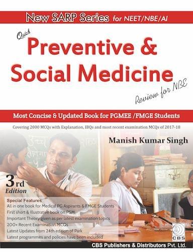 Quick Preventive & Social Medicine (Review for NBE) 3rd edition 2018 by Manish Kumar Singh