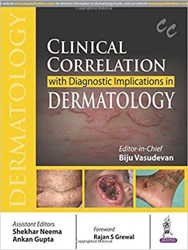 Clinical Correlation with Diagnostic Implications in Dermatology 1st Edition 2017 By Biju Vasudevan