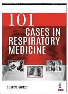 101 Case in  Respiratory  Medicine 1st Edition 2018 By Supriya Sarkar