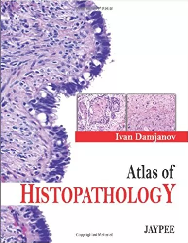 Atlas of Histopathology 1st Edition 2012 By Damjanov