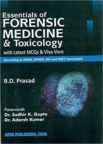 Essentials of Forensic Medicine & Toxicology By B.D. Prasad