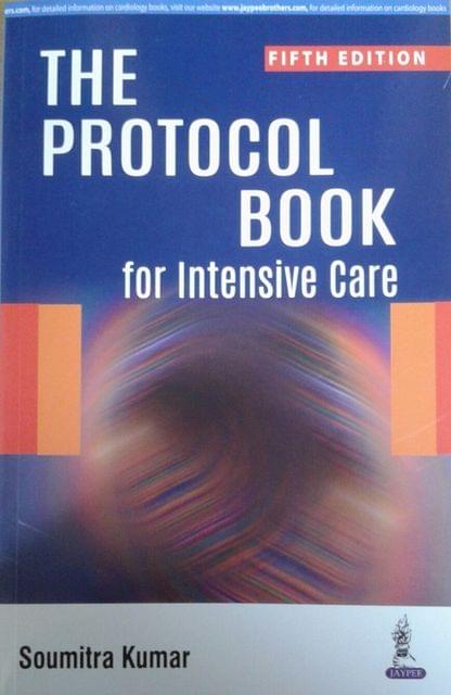 The Protocol Book for Intensive Care 5th Edition 2018 By Soumitra Kumar