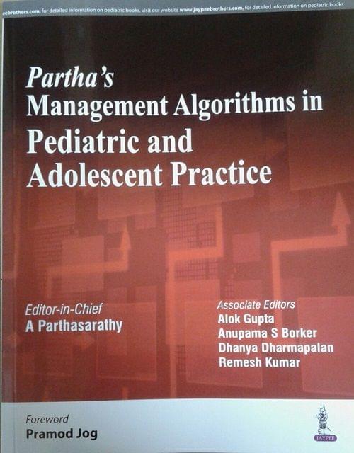 Partha's Management Algorithms in Pediatric and Adolescent Practice 1st Edition 2018 By A Parthasarathy