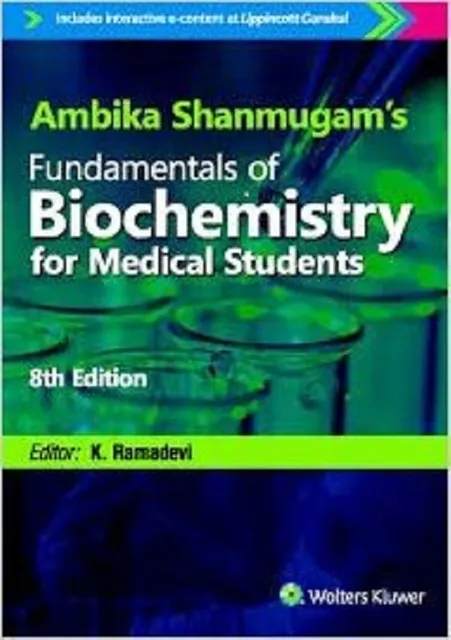 Ambika Shanmugam's Fundamentals of Biochemistry for Medical Students  8th Edition By K. Ramadevi