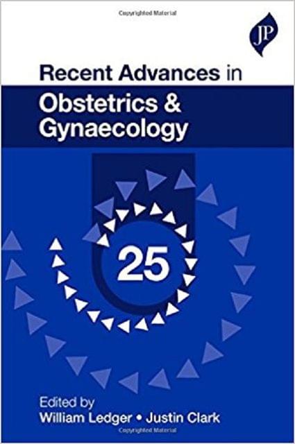 Recent Advances in Obstetrics & Gynaecology-25 By William Ledger