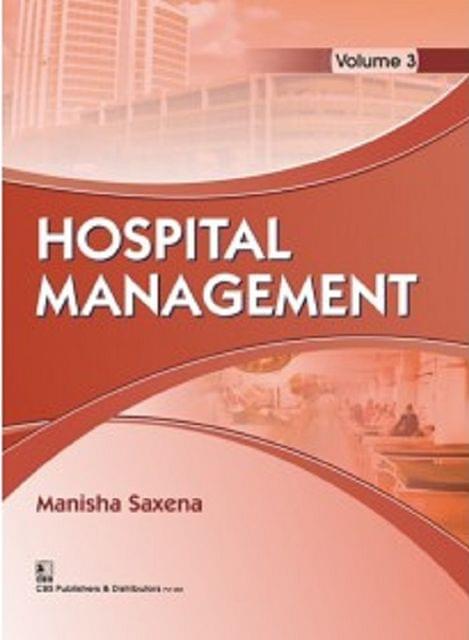 Hospital Management 2018 Volume-3 By Manisha Saxena