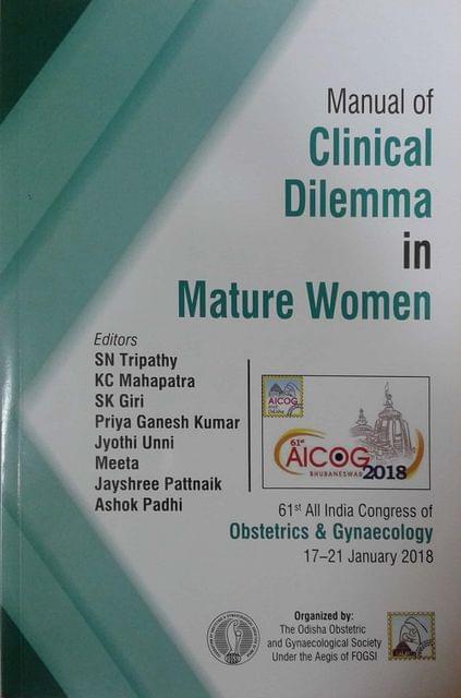 Aicog Manual of Clinical Dilemma in Mature Women 1st Edition 2018 By SN Tripathy