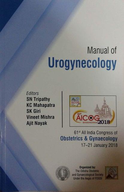 Aicog Manual of Urogynecology 1st Edition 2018 By SN Tripathy