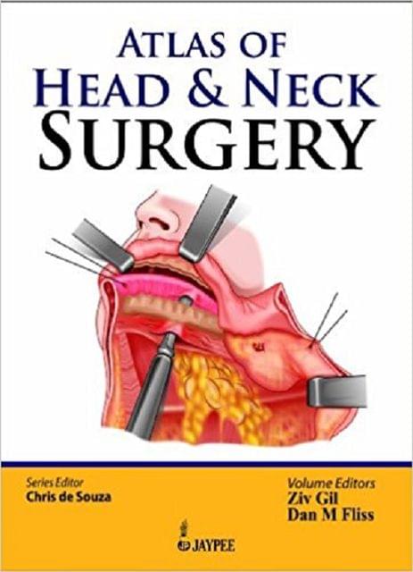 Atlas of Head & Neck Surgery 1st Reprint Edition 2026 By Chris de Souza
