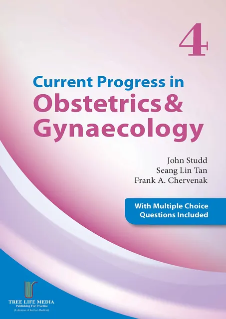Current Progress in Obstetrics and Gynaecology (Volume 4) 2019 by John Studd
