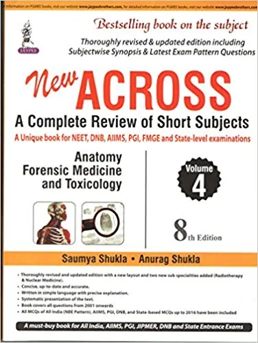 Across 8th Edition 2017 (Anatomy, Forensic Medicine and Toxicology) Volume 4 By Saumya Shukla
