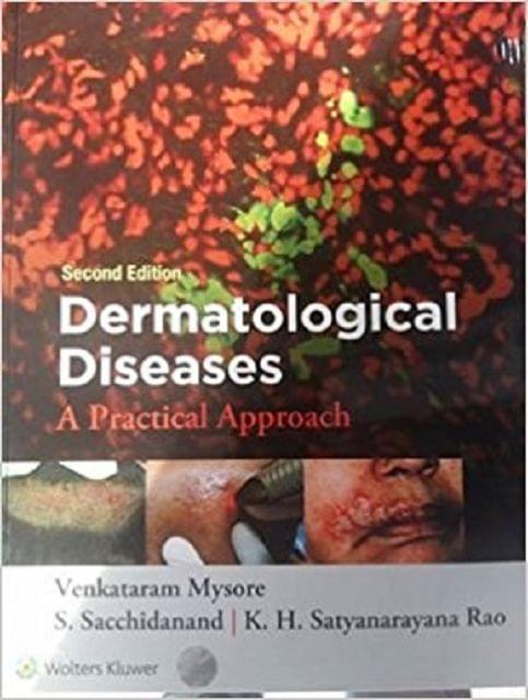 Dermatological Diseases A Practical Approach 2nd Edition 2016 By Mysore